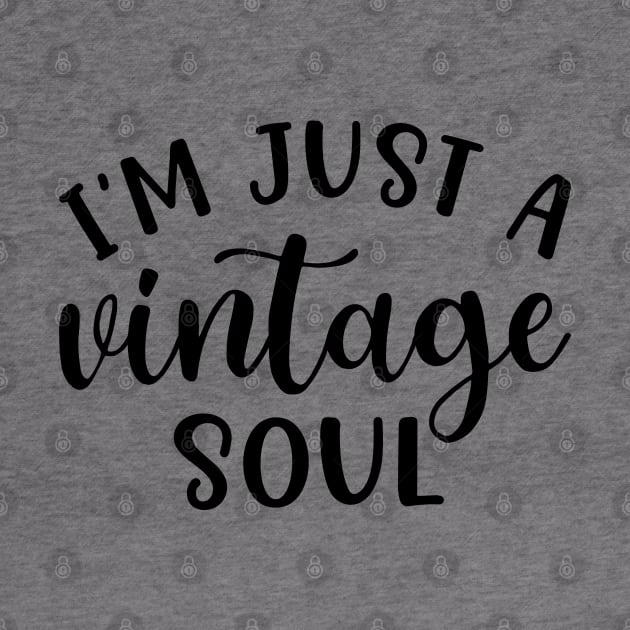 I’m Just A Vintage Soul Thrifting Antique Cute Funny by GlimmerDesigns